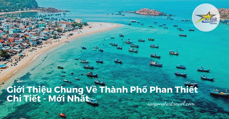 Giới Thiệu Về Phan Thiết - Saigon Star Travel