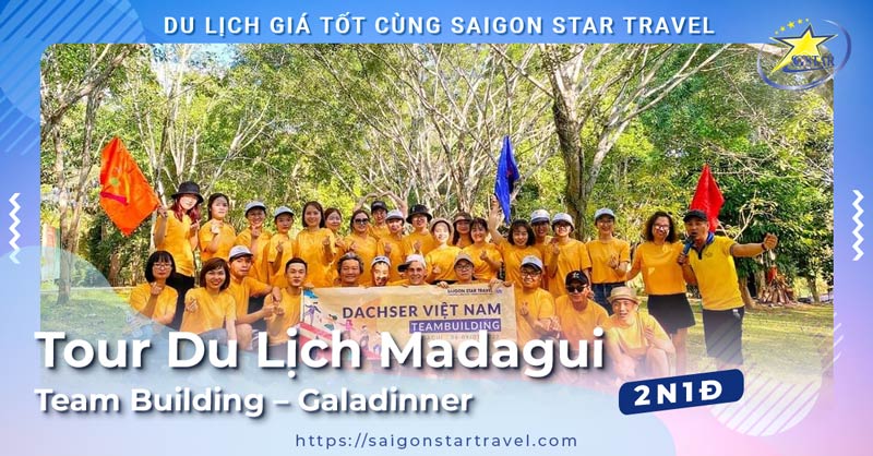 Tour Du Lịch Madagui 2 Ngày 1 Đêm | Team Building - Galadinner