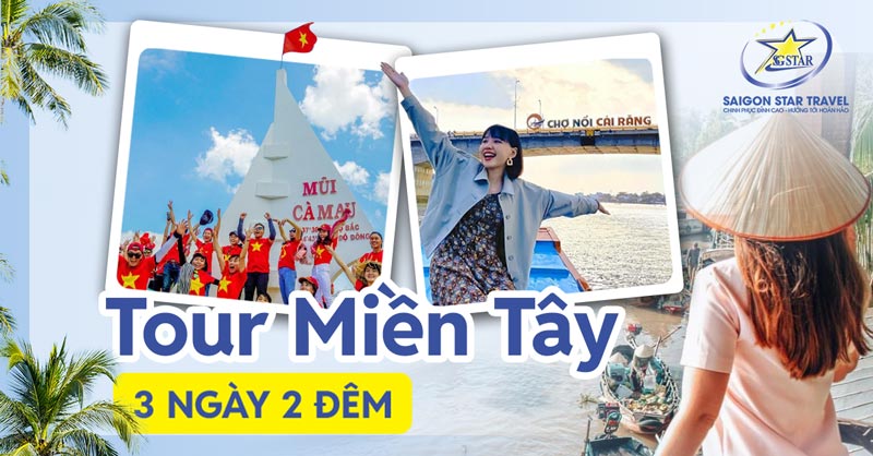 Tour Miền Tây 3 Ngày 2 Đêm