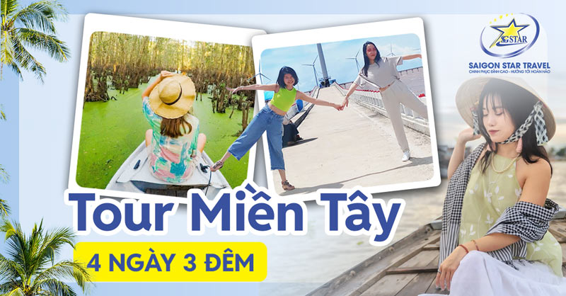 Tour Miền Tây 4 Ngày 3 Đêm