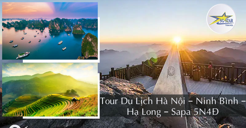 Tour Du Lịch Hà Nội – Ninh Bình – Hạ Long – Sapa 5N4Đ