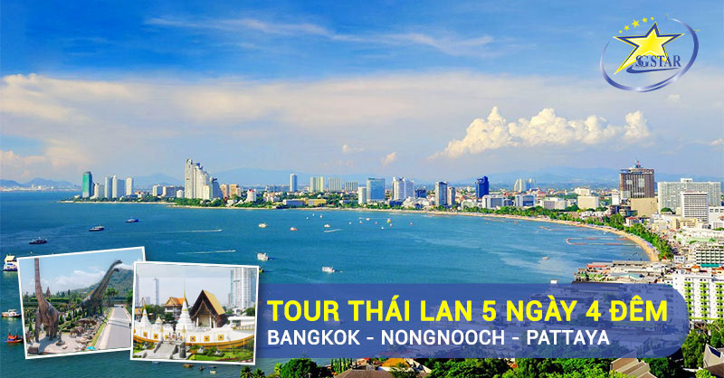 Tour Thái Lan 5 Ngày 4 Đêm Khám phá Pattayya - Nong Nooch