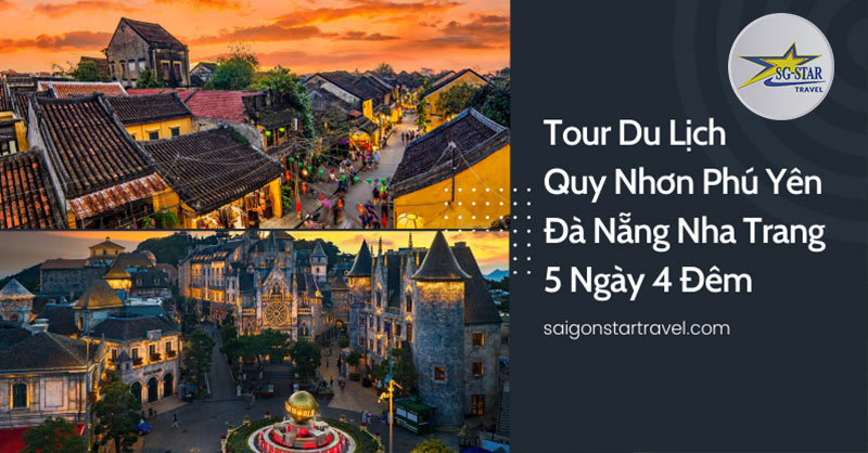 Tour Du lịch Quy Nhơn – Phú Yên – Đà Nẵng – Nha Trang – 5N4Đ