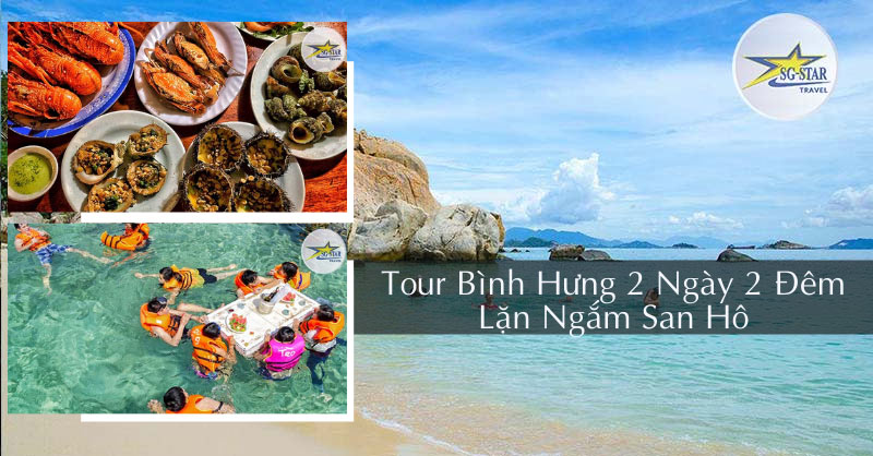 Tour Bình Hưng 2 Ngày 2 Đêm - Saigon Star Travel