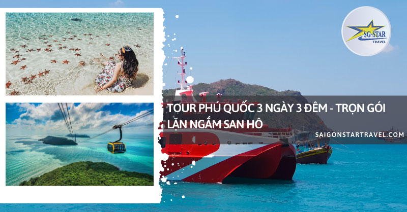 Tour Phú Quốc 3 Ngày 3 Đêm - Saigon Star Travel