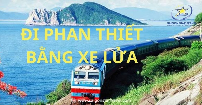 Đi Phan Thiết bằng xe lửa