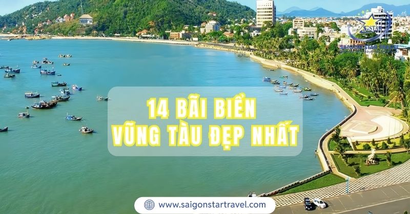 Top 14 Bãi Biển Vũng Tàu Đẹp Nhất Không Thể Bỏ Lỡ