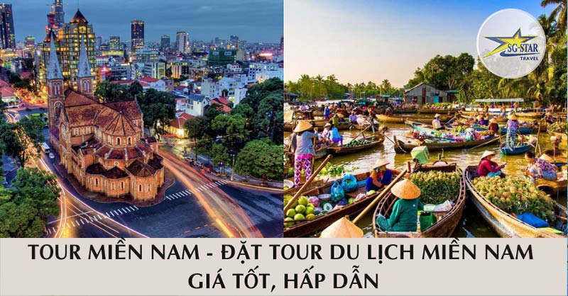 Đặt Tour du lịch Miền Nam- Saigon Star Travel