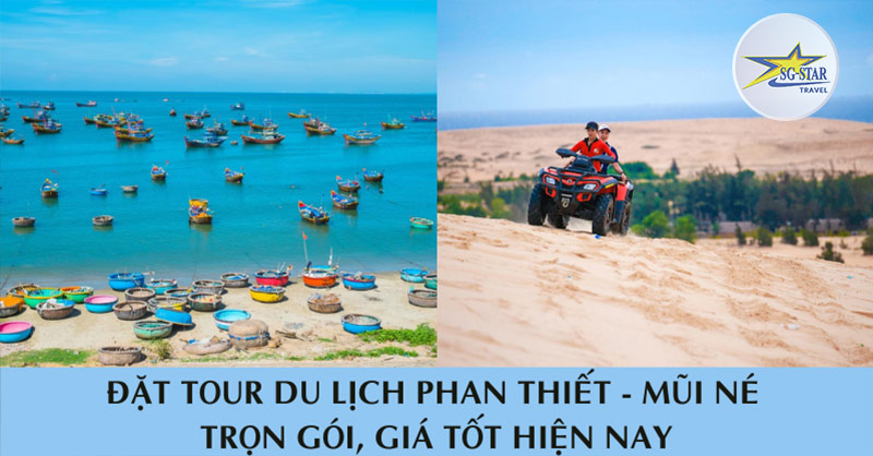 Đặt Tour Du Lịch Phan Thiết - Mũi Né - Saigon Star Travel