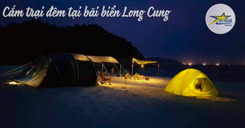 Dựng lều, cắm trại và tổ chức tiệc BBQ thật hấp dẫn tại bãi biển Long Cung