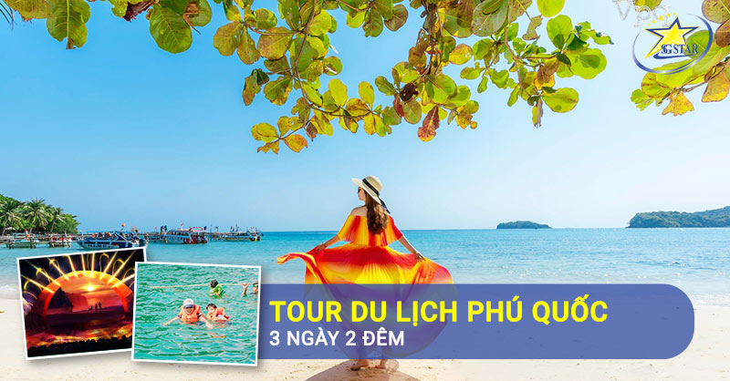 Tour Phú Quốc 3 ngày 2 đêm - Saigon Star Travel