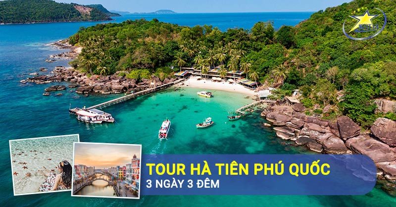 Tour Hà Tiên Phú Quốc 3 ngày 3 đêm - Saigon Star Travel