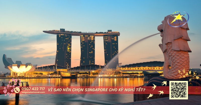 Vì Sao Nên Chọn Singapore Cho Kỳ Nghỉ Tết?