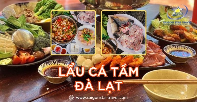 Lẩu cá tầm Đà Lạt siêu ngon