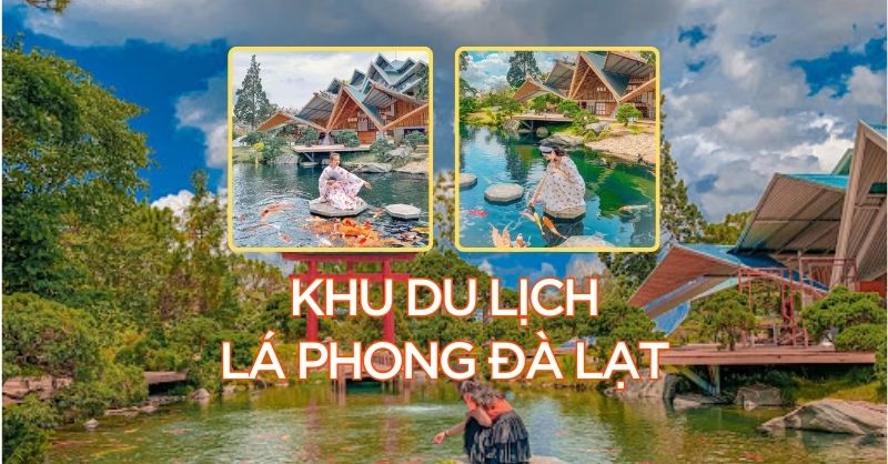 Khu Du Lịch Lá Phong Đà Lạt siêu thu hút khách