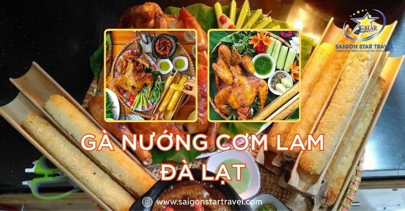 Gà nướng cơm lam Đà Lạt ngon khỏi bàn