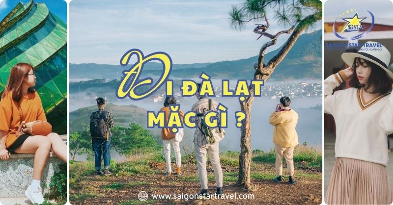 Đi Đà Lạt mặc gì cho đẹp?