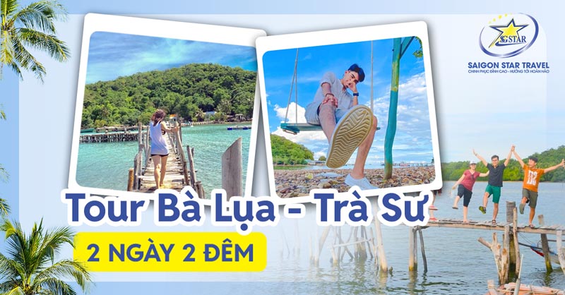 Tour Đảo Bà Lụa Rừng Tràm Trà Sư 2 Ngày 2 Đêm